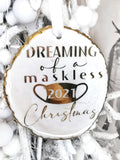 'DREAMING OF A MASKLESS CHRISTMAS' bauble