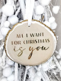 'ALL I WANT FOR CHRISTMAS...' bauble